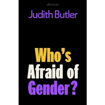 Whos Afraid of Gender?