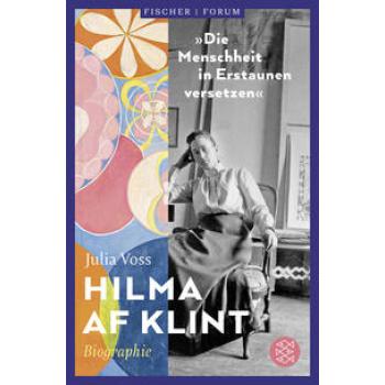 Hilma af Klint – »Die Menschheit in Erstaunen versetzen«