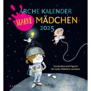 Arche Kalender Starke Mädchen 2025