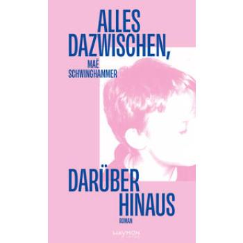 Alles dazwischen, darüber hinaus