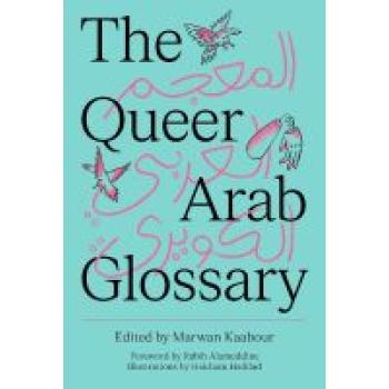 The Queer Arab Glossary