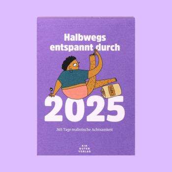 Halbwegs entspannt durch 2025