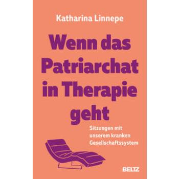 Wenn das Patriarchat in Therapie geht