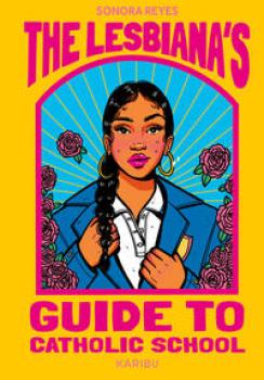The Lesbianas Guide to Catholic School