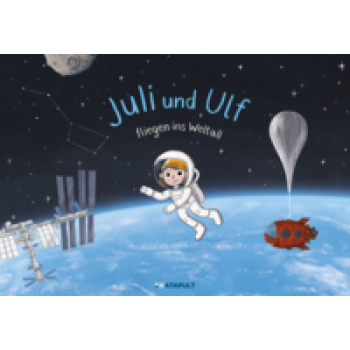 Juli und Ulf fliegen ins Weltall