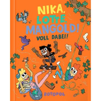 Nika, Lotte, Mangold! Voll dabei!