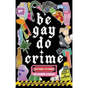 Be Gay, Do Crime
