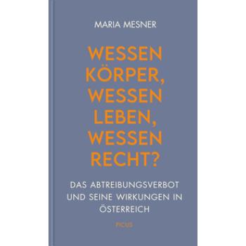 Wessen Körper, wessen Leben, wessen Recht?