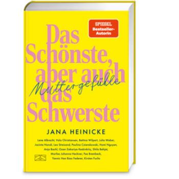 Muttergefühle – Das Schönste, aber auch das Schwerste