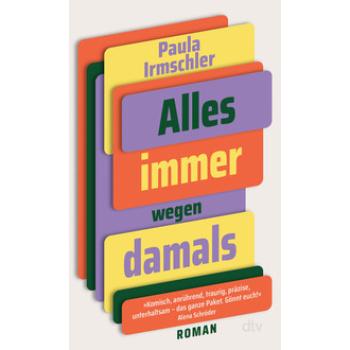 Alles immer wegen damals