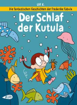 Die fantastischen Geschichten der Frederike Fabula: Der Schlaf der Kutula