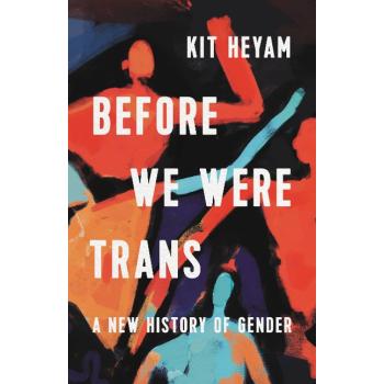 Before We Were Trans