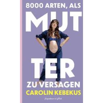 8000 Arten, als Mutter zu versagen