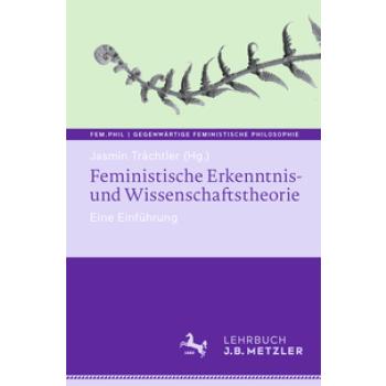 Feministische Erkenntnis- und Wissenschaftstheorie