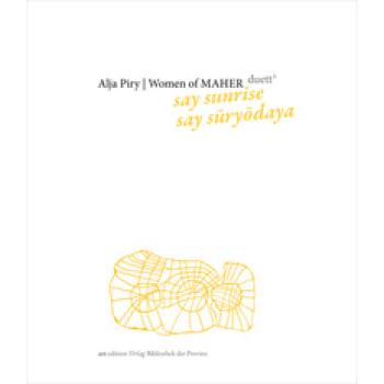 Alja Piry | Women of MAHER – duett³: say sunrise, say suryodaya