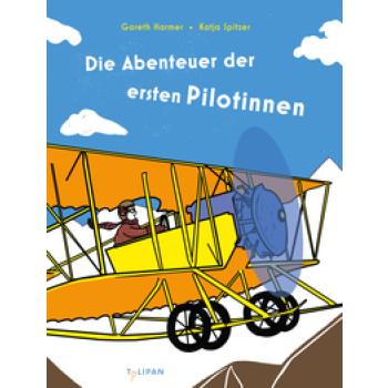 Die Abenteuer der ersten Pilotinnen