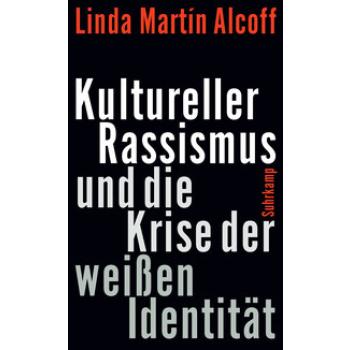 Kultureller Rassismus und die Krise der weißen Identität