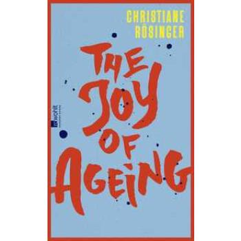 The Joy of Ageing