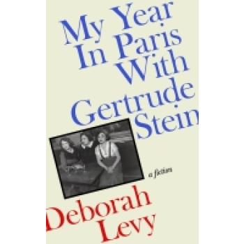 My Year in Paris with Gertrude Stein