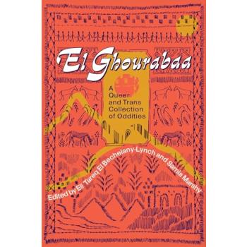 El Ghourabaa. A Queer and Trans Collection of Oddities
