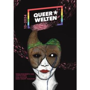 Queer*Welten 13-2024 - Das queerfeministische Phantastikmagazin