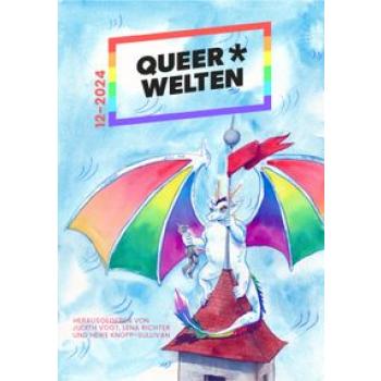 Queer*Welten 12-2024 - Das queerfeministische Phantastikmagazin