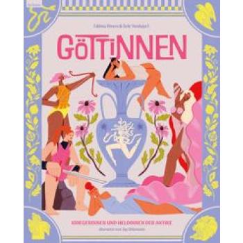Göttinnen. Kriegerinnen und Heldinnen der Antike