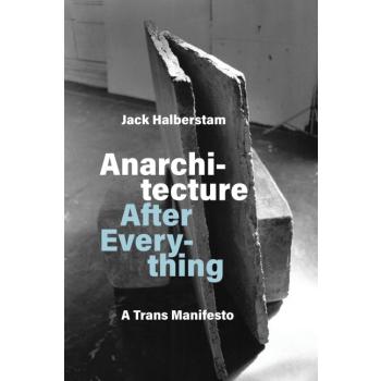 Anarchitecture After Everything