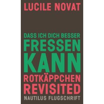 Dass ich dich besser fressen kann