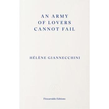 An Army of Lovers Cannot Fail