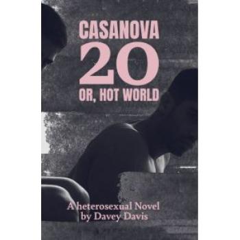 Casanova 20 or, Hot World