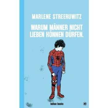 Warum Männer nicht lieben können dürfen.
