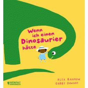 Wenn ich einen Dinosaurier hätte