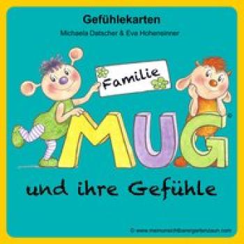 Familie MUG und ihre Gefühle. Gefühlekarten zum Buch Mein unsichtbarer Gartenzaun