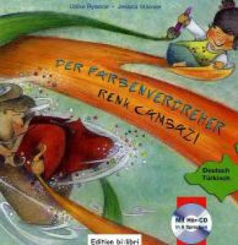 Der Farbenverdreher. Kinderbuch Deutsch-Türkisch mit Audio-CD