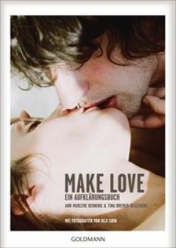 Make Love. Ein Aufklärungsbuch