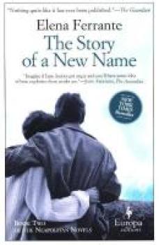 The Story of a New Name. Book Two of the Neapolitan Novels