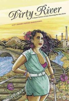 Dirty River. A Queer Femme of Color Dreaming Her Way Home