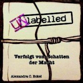 Unlabelled. Verfolgt vom Schatten der Macht