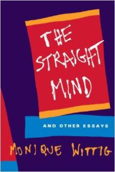 The Straight Mind. And Other Essays