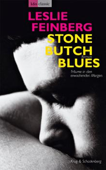 Stone Butch Blues. Träume in den erwachenden Morgen