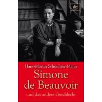 Simone de Beauvoir. und das andere Geschlecht