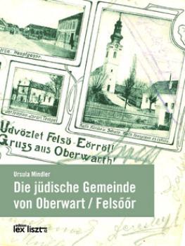 Die jüdische Gemeinde von Oberwart/Felsöör