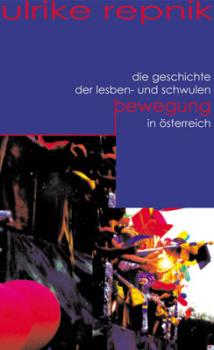 Die Geschichte der Lesben- und Schwulenbewegung in Österreich