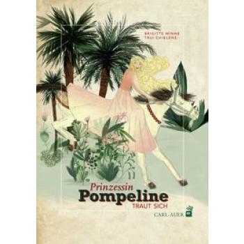 Prinzessin Pompeline traut sich