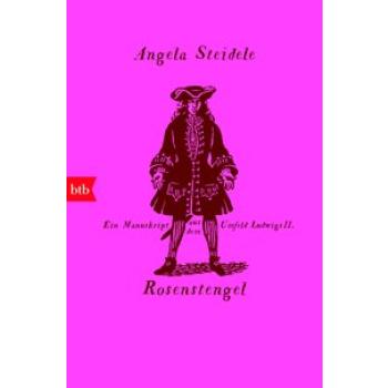 Rosenstengel.  Ein Manuskript aus dem Umfeld Ludwigs II.