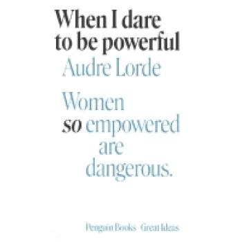 When I Dare to Be Powerful