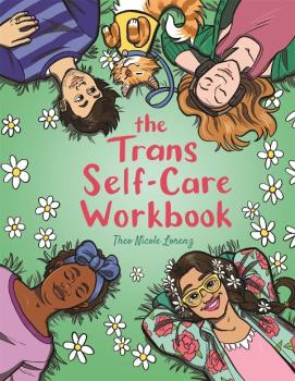 The Trans Self-Care Workbook