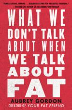 What We Dont Talk About When We Talk About Fat