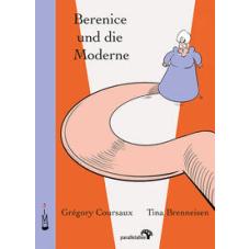 Berenice und die Moderne